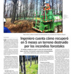 Ingeniero cuenta cómo recuperó en 5 meses un terreno destruido por los incendios forestales www.lun.com
