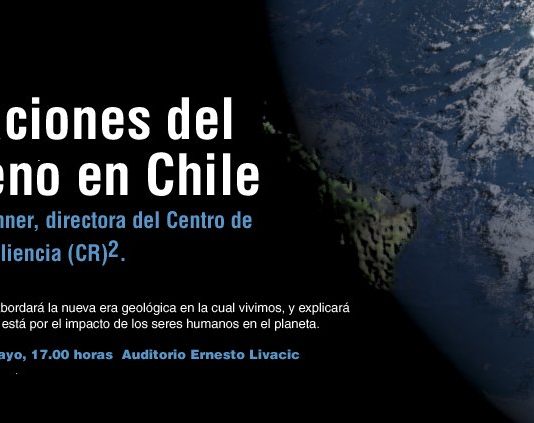 15 de mayo | Charla «Manifestaciones del antropoceno en Chile»