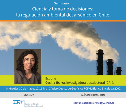 30 de mayo | Seminario (CR)2 “Ciencia y toma de decisiones: la regulación del arsénico en Chile”