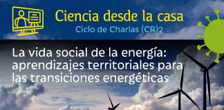 15 de julio | Charlas (CR)2 Ciencia desde la casa «La vida social de la energía: aprendizajes territoriales para las transiciones energéticas»