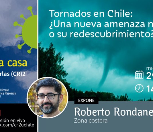 29 de julio | Charlas (CR)2 Ciencia desde la casa «Tornados en Chile: ¿una nueva amenaza natural o su redescubrimiento?»