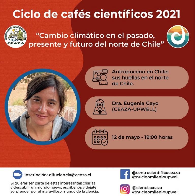 12 de mayo | Cafés científicos Upwell – Ceaza 2021: «Cambio climático en el pasado, presente y futuro del norte de Chile»