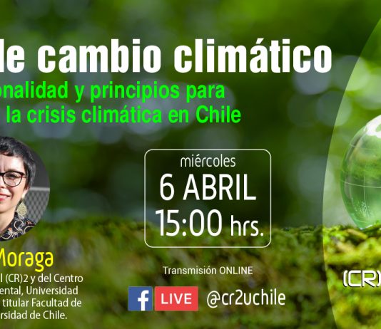 6 de abril | Charla «Ley de Cambio Climático: Institucionalidad y principios para enfrentar la crisis climática en Chile»