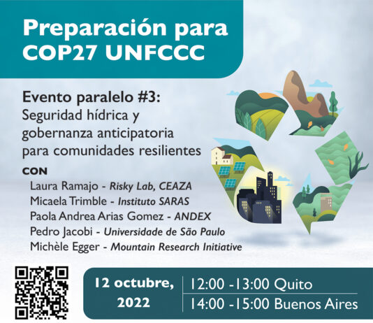 12 de octubre | Preparación para COP 27 UNFCCC Evento Paralelo #3: “Seguridad hídrica y gobernanza anticipatoria para comunidades resilientes”