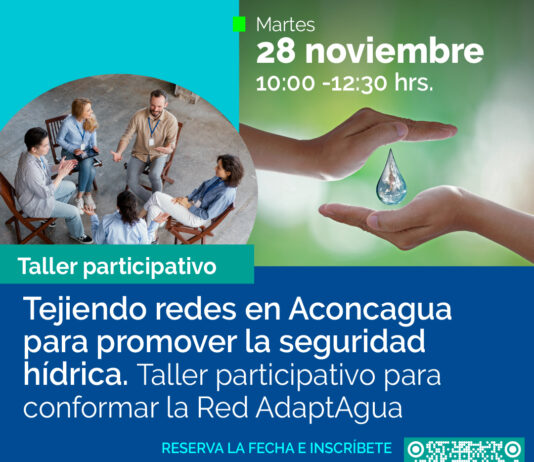 28 de noviembre | Seminario: Tejiendo redes en Aconcagua para promover la seguridad hídrica. Taller participativo para conformar la Red AdaptAgua