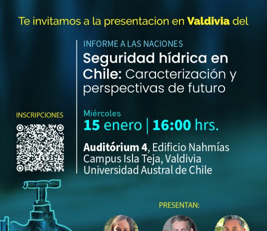 15 de enero | Lanzamiento en Valdivia del Informe a las Naciones Seguridad hídrica en Chile: Caracterización y perspectivas de futuro