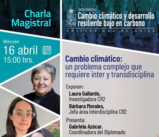 16 de abril | Charla magistral “Cambio climático: un problema complejo que requiere inter y transdisciplina”.