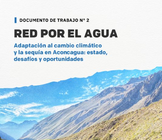 Documento de trabajo N°2 | Red por el agua: Adaptación al cambio climático y la sequía en Aconcagua: estado, desafíos y oportunidades (2025)
